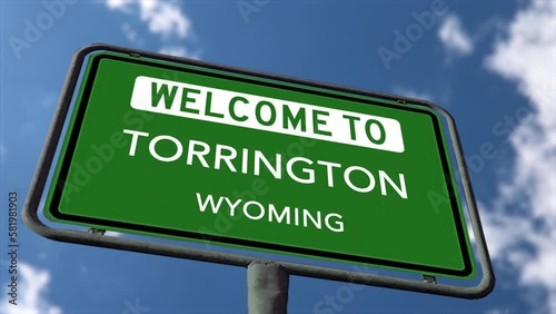 Welcome to Torrington Wyoming USA City Road Sign, Close Up Realistic Animation photo