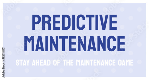 Predictive Maintenance - Maintenance strategy using data to predict equipment failure.
