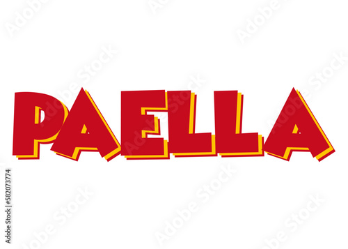 Cocina tradicional española. Letras palabra Paella en texto manuscrito con los colores de la bandera de España
