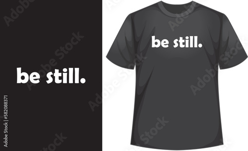 Be still christian bible verse t-shirt design illustration vector
