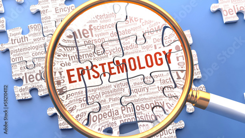Epistemology being closely examined along with multiple vital concepts and ideas directly related to Epistemology. Many parts of a puzzle forming one, connected whole.,3d illustration photo