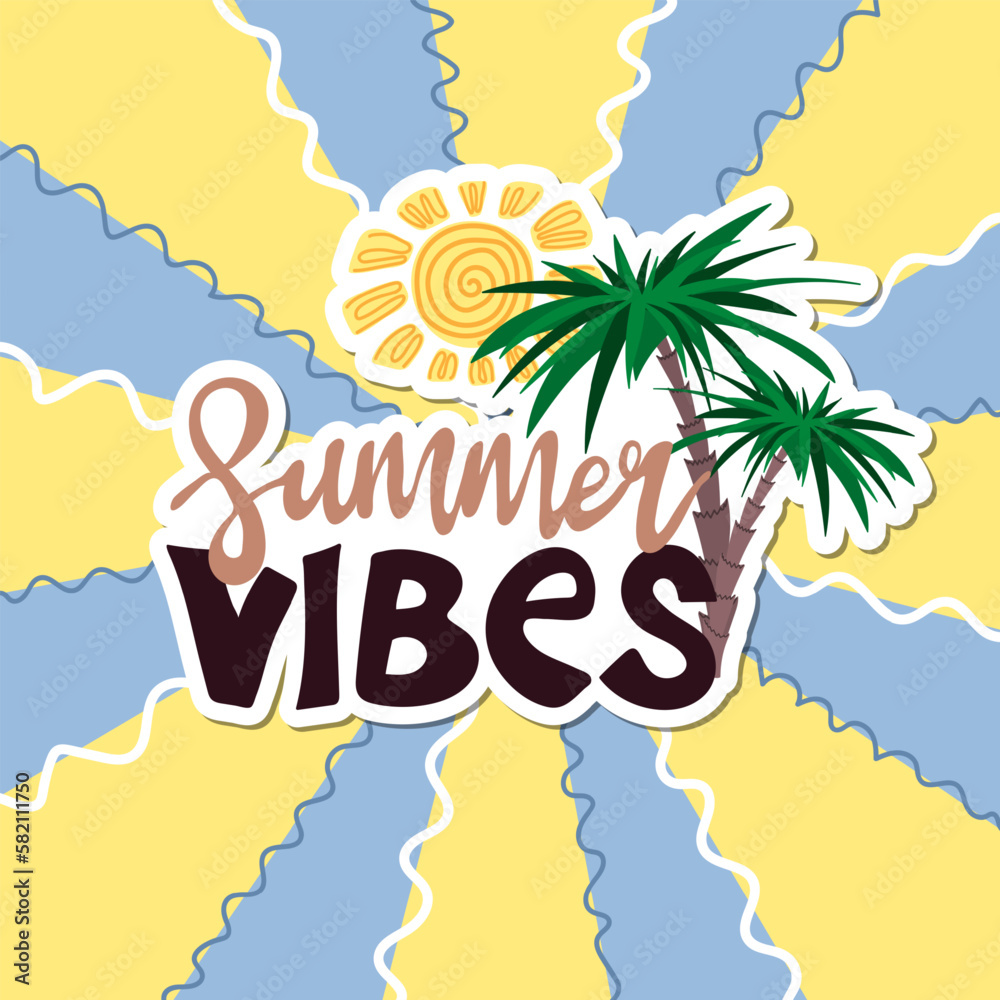 Summer vibes sticker on wavy retro background. Inspirational phrase with sun and palms. Motivational print for poster, textile, card. Summer holidays and travel concept. Vector illustration