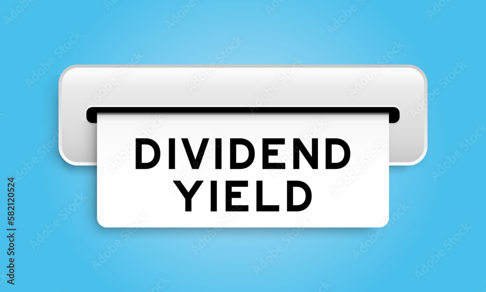 White coupon banner with word dividend yield from machine on blue color background White coupon banner with word dividend yield from machine on blue color background