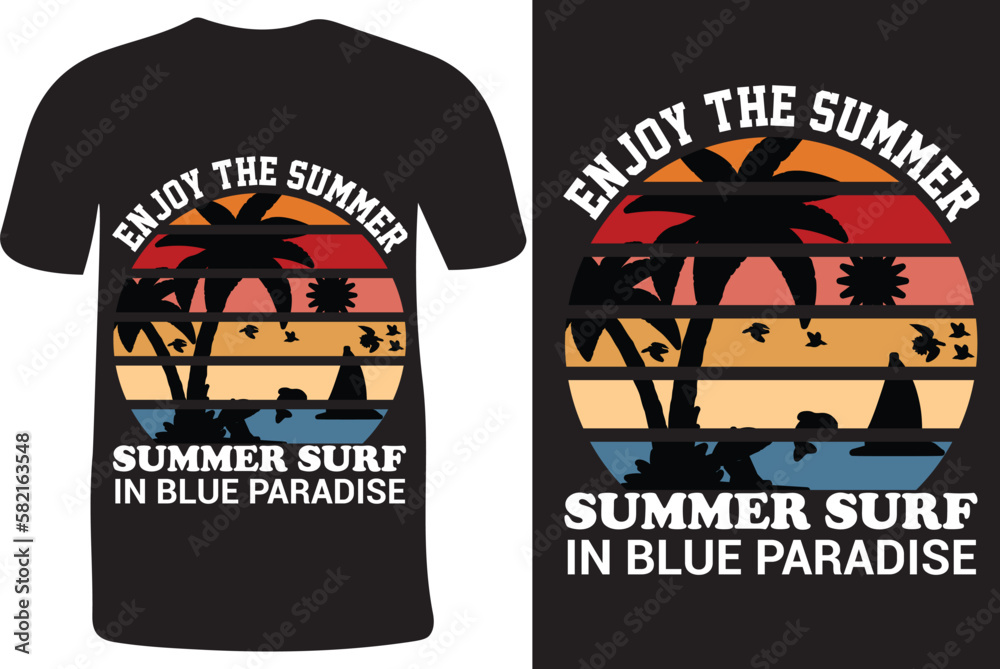 Enjoy the summer summer surf in blue paradise,,summer t-shirt design vector,summers creative t-shirt design,summer beach t-shirt vector design.