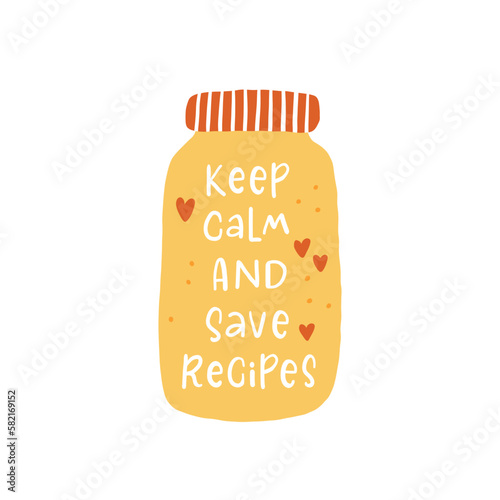 Keep calm and save recipes. Hand drawn vector illustration. For badges, labels, logo, bakery, street festival, farmers market, country fair, shop, kitchen classes, cafe, food studio