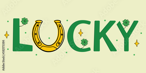 Lettering lucky with golden horseshoe and clover leaves - lucky Irish celtic symbol. St. Patrick's Day concept. Vector illustration