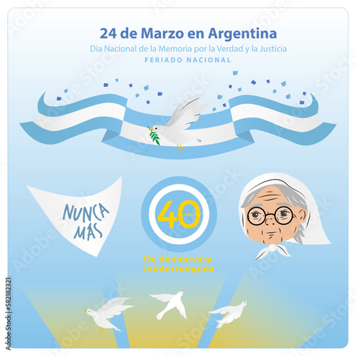 24 de Marzo Día Nacional de la Memoria por la Verdad y la Justicia. 40 años de democracia en Argentina. Abuelas de Plaza de Mayo.