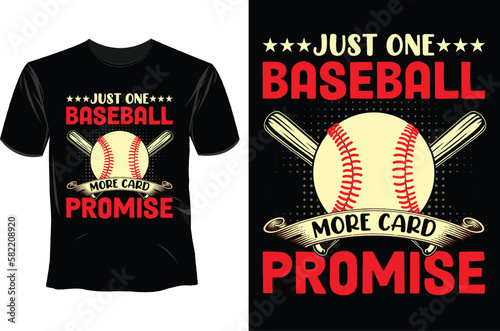 Just one baseball more card promise T Shirt Design