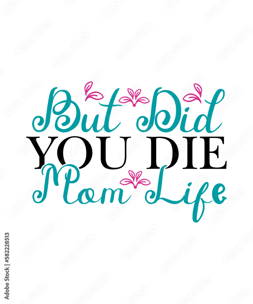 But Did You Die Mom Life