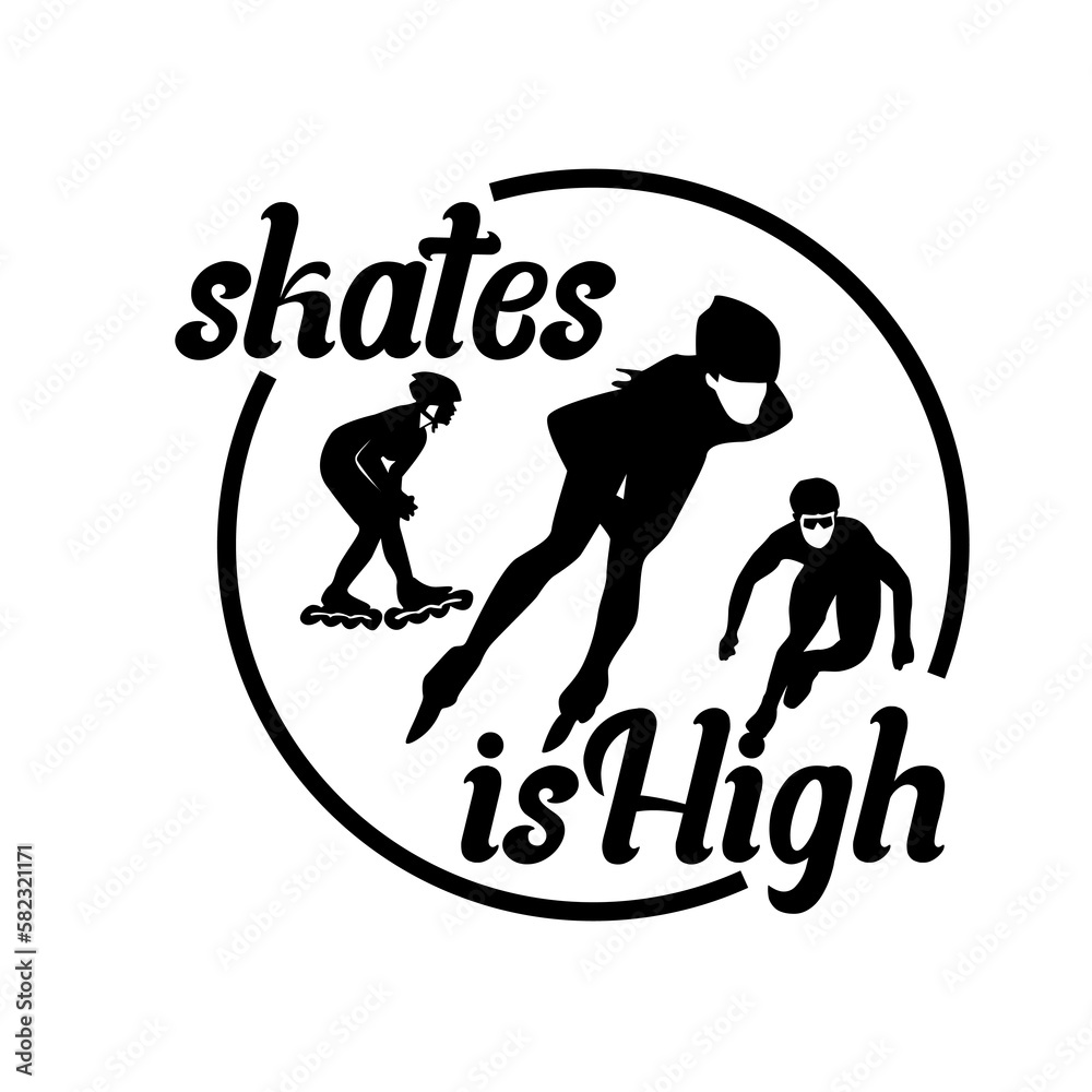skates is high, three black silhouette players, typography skates is high, three black silhouette players, typography
