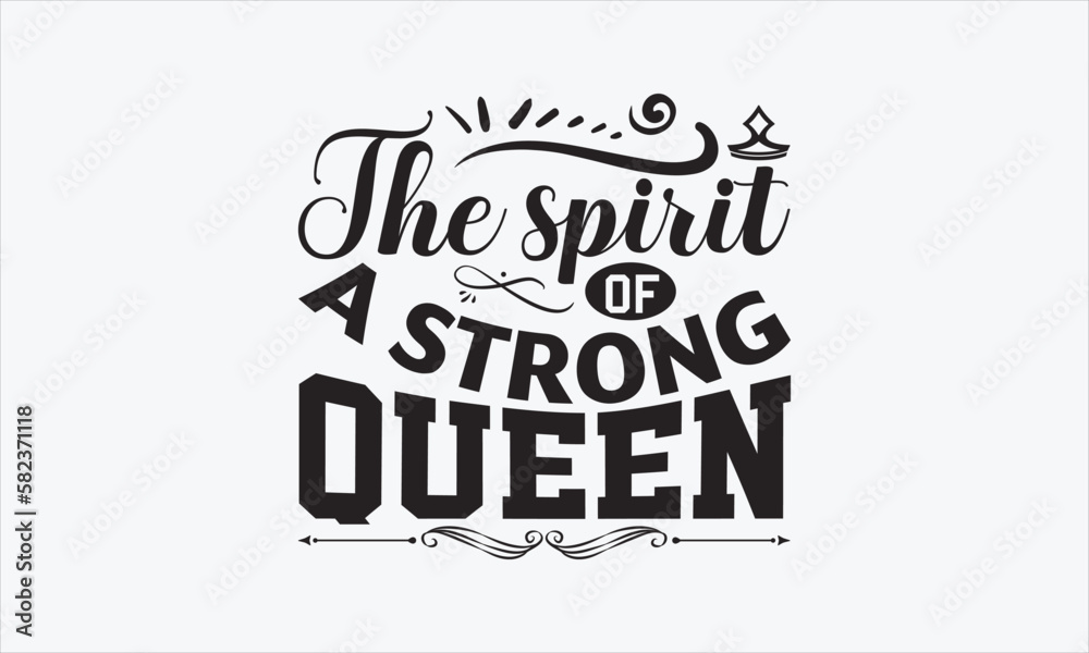 The Spirit Of A Strong Queen - Victoria Day Design, Hand drawn lettering phrase, Sarcastic typography SVG, Vector EPS Editable Files, For stickers, Templet, mugs, etc, Illustration for prints.
