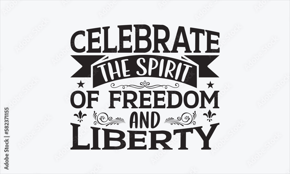 Celebrate The Spirit Of Freedom And Liberty - Victoria Day Design, Hand drawn lettering phrase, Sarcastic typography SVG, Vector EPS Editable Files, For stickers, Templet, mugs, etc, Illustration.