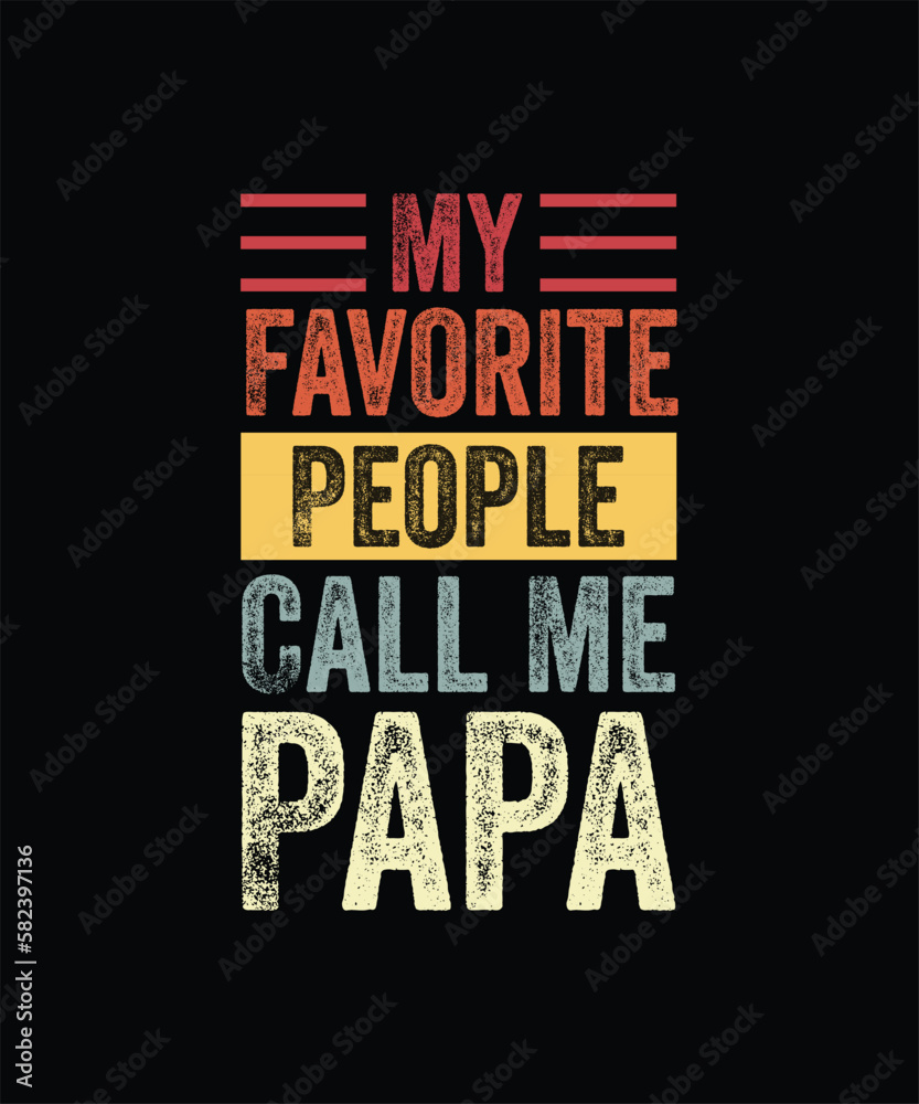 Mens My Favorite People Call Me Papa Vintage Funny Dad Father T-Shirt