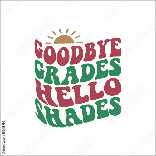 goodbye grades hello shades SVG