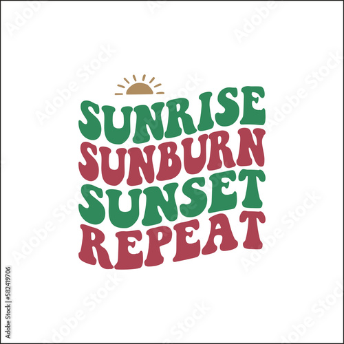 Sunrise sunburn sunset repeat SVG