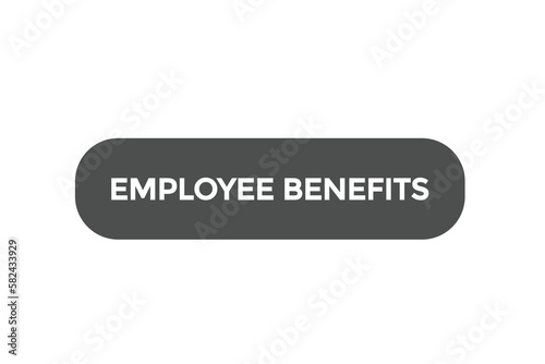 employee benefits  button vectors.sign label speech bubble employee benefits
