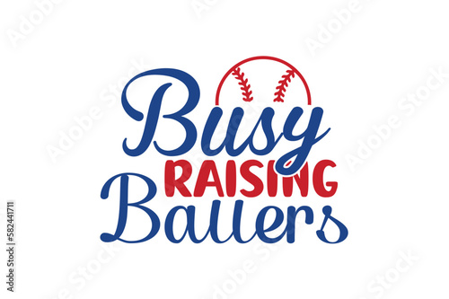 busy raising ballers