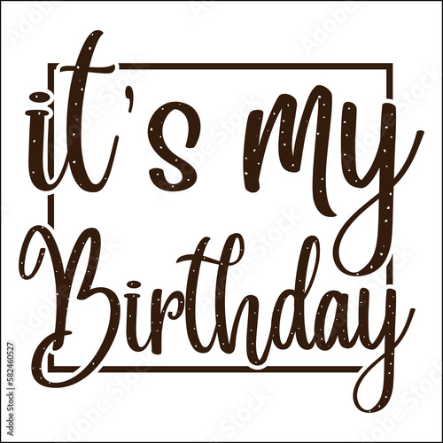 It’s my birthday Svg
