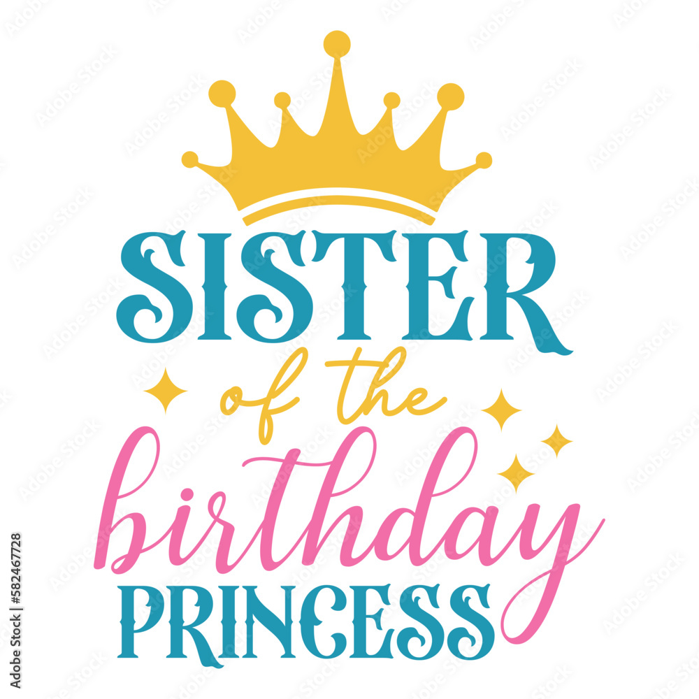 Sister of the birthday Princess Svg