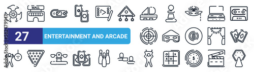 set of 27 thin line entertainment and arcade icons such as spinner, mall, handheld game, chess piece, virtual reality glasses, billiards, puppet show, lottery game vector icons for mobile app, web