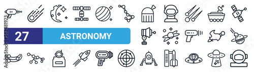 set of 27 thin line astronomy icons such as big sun shining, meteorite falling, half moon, astranaut helmet, planets, ursa major, space lander, astronaut user vector icons for mobile app, web