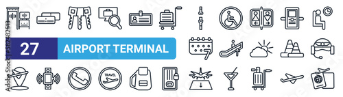 set of 27 thin line airport terminal icons such as security control, two plane tickets, key with key chain, disable, or up, modern wirstwatch, plane landing, two passports vector icons for mobile