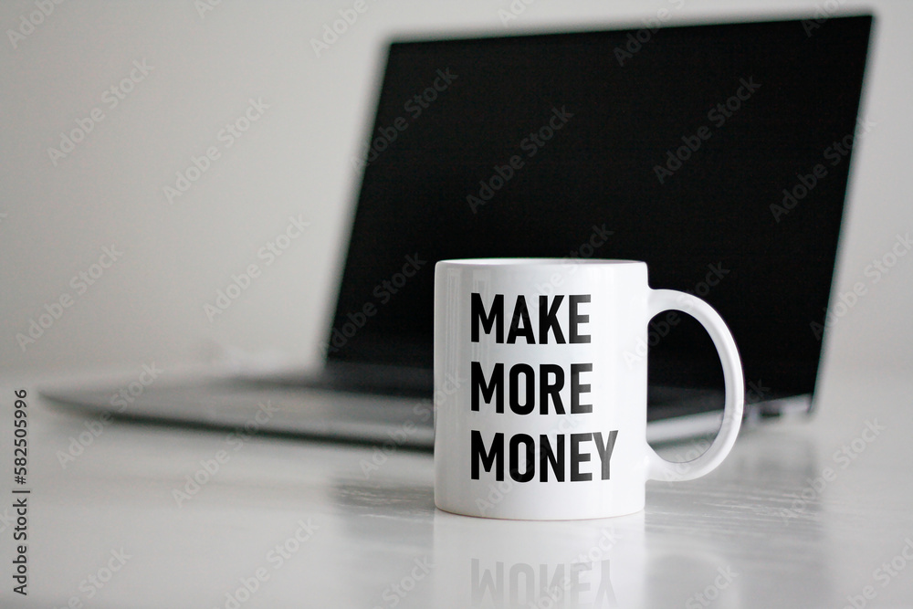 Make More Money is shown using the text on the white cup