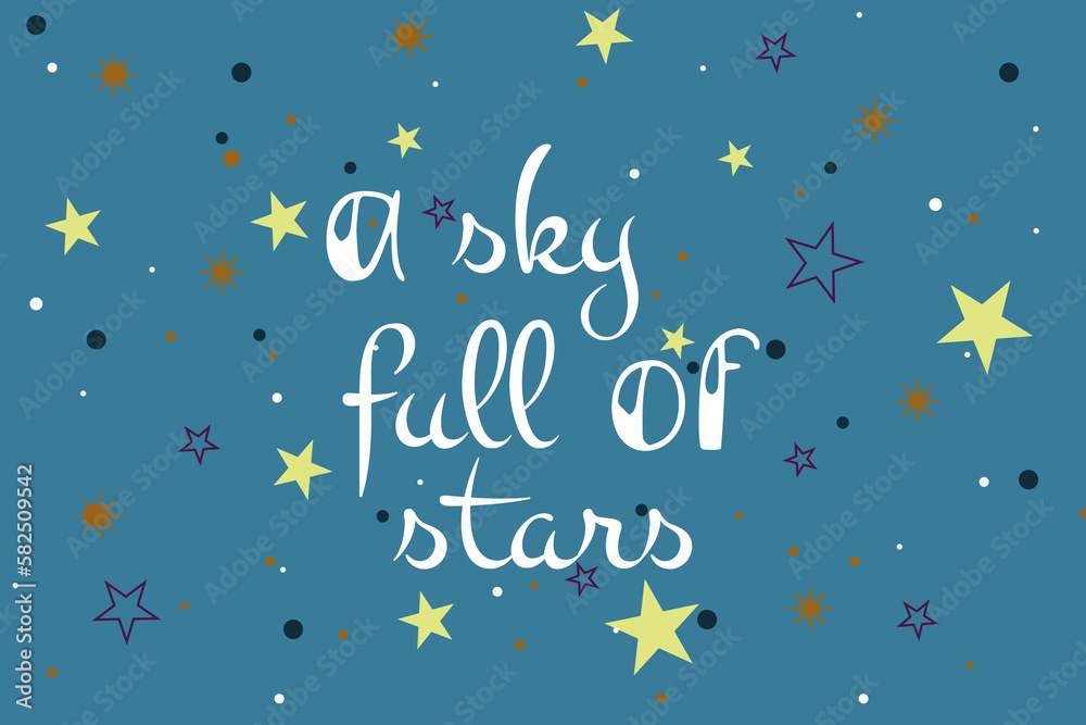 a sky full of stars, blue, white and yellow star design with lettering a sky full of stars, blue, white and yellow star design with lettering