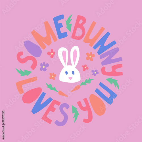 Cutout typografic composition Some bunny loves you