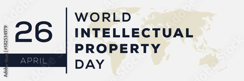 World Intellectual Property Day, held on 26 April.