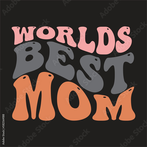 Worlds best mom design,Mom mode all day every day design, Dest  mom ever design,Good moms say bad words design.