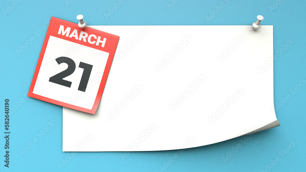 March 21. A calendar sheet with a date on a blue background. Copy space. The best day of the year. Three-dimensional illustration. 3D rendering. March 21. A calendar sheet with a date on a blue background. Copy space. The best day of the year. Three-dimensional illustration. 3D rendering.