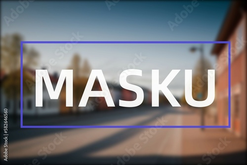 Masku: Der Name der finischen Stadt Masku in der Region Varsinais-Suomi vor einem Foto photo