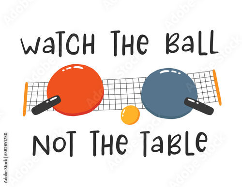 Ping pong slogan. Hand drawn illustration with typography. Racket silhouette and ball for playing table tennis. Stylized lettering sport symbol. Poster template, banner design element.
