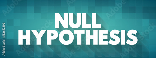 Null Hypothesis - claim that no relationship exists between two sets of data or variables being analyzed, text concept background