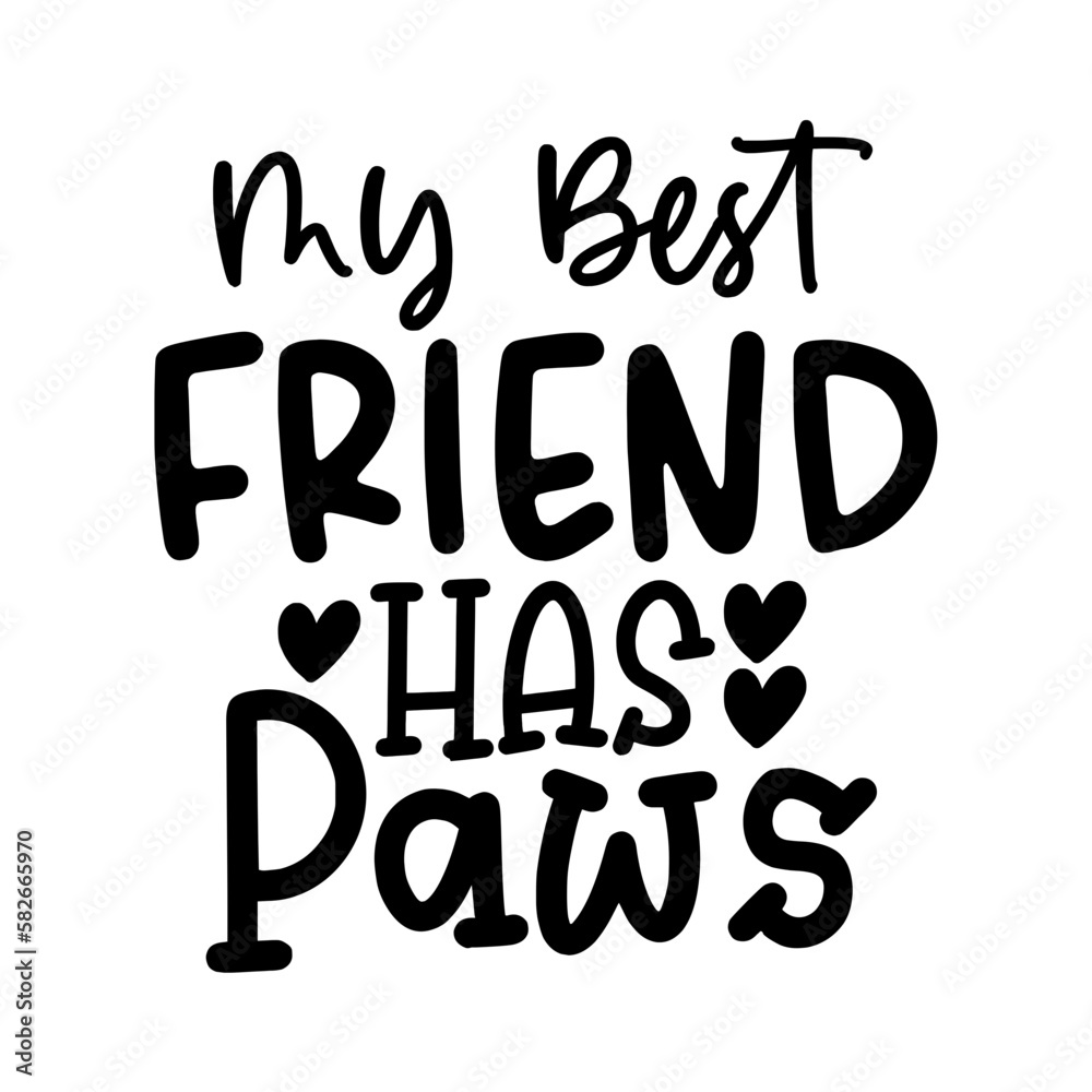 My Best Friend Has Paws My Best Friend Has Paws