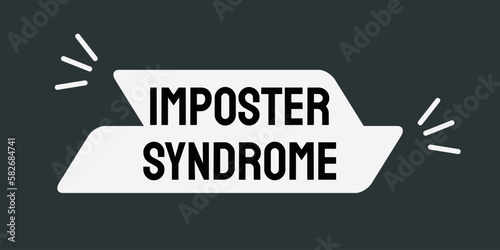 Imposter Syndrome: Feeling of inadequacy and self-doubt despite accomplishments.