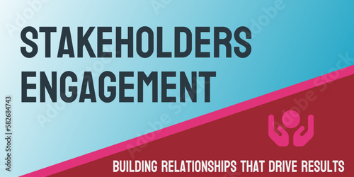 Stakeholders Engagement: Involving stakeholders in decision-making and planning processes.