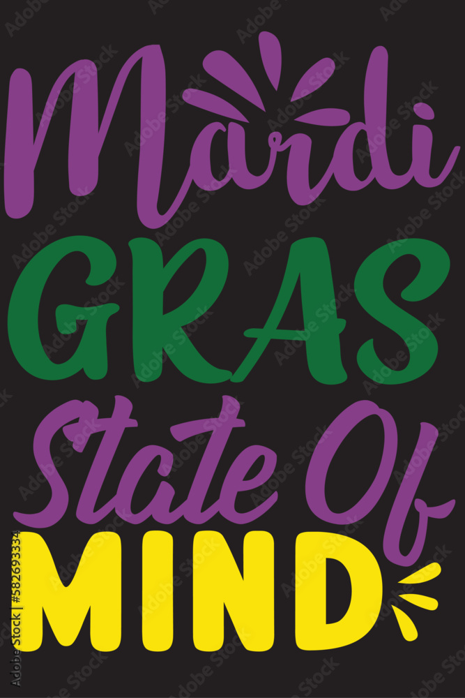 MARDI GRAS is a STATE OF Mind