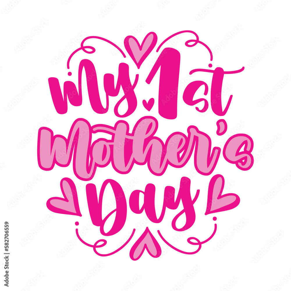 My First Mother's Day - pink handwriting text with hearts. Good for T shirt print, poster, card, label, mug and other gifts design for Mother's Day.