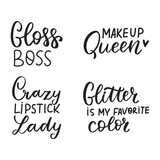 Gloss boss. Make up queen. Grazy lipstick lady. Glitter girly beauty quotes hand lettering brush calligraphy