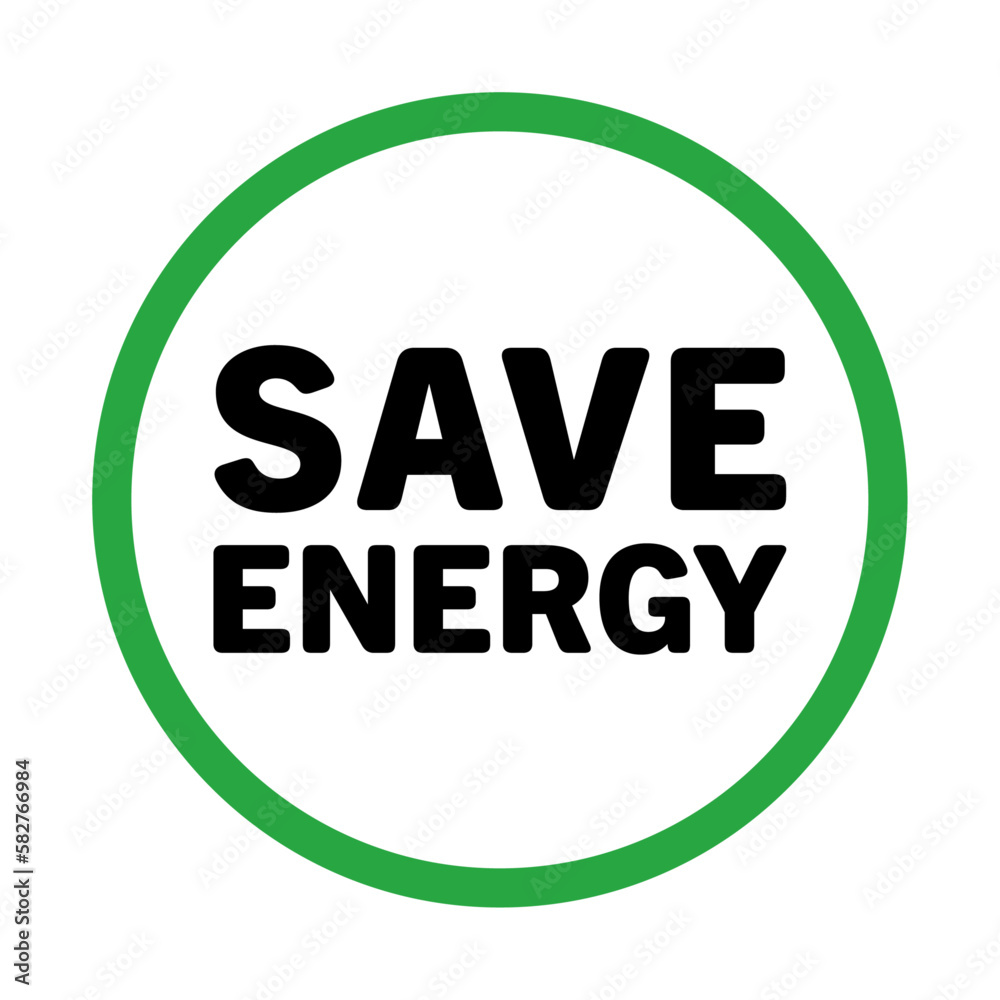 Save energy logo, icon symbol, label, sticker. Concept of eco energy and environmental friendly sources vector Graphic isolated on white background. Save energy logo, icon symbol, label, sticker. Concept of eco energy and environmental friendly sources vector Graphic isolated on white background.