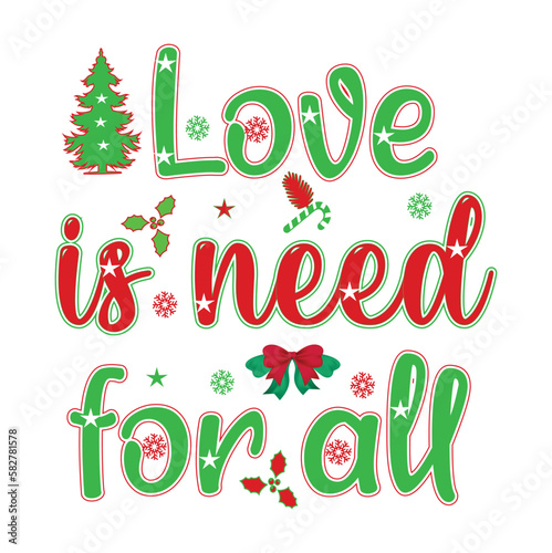 Love is need for all tshirt 