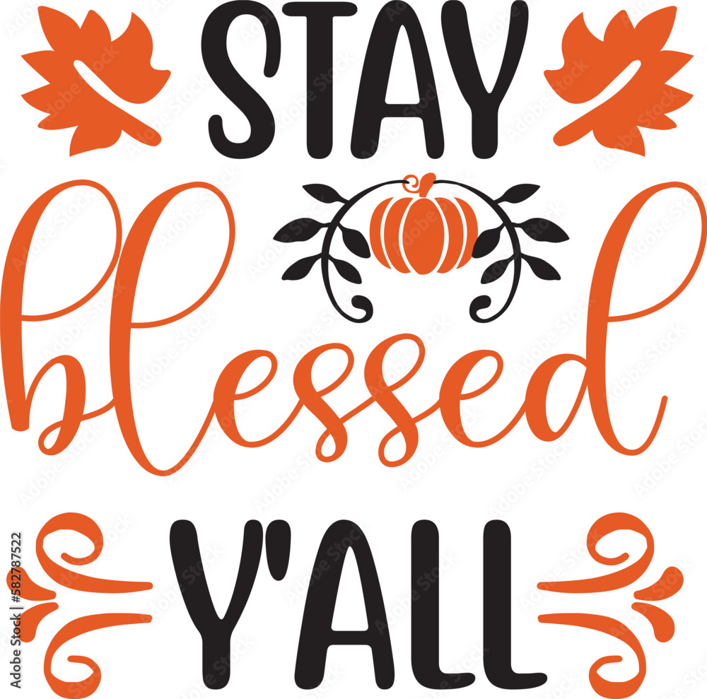 Fototapeta premium Thanksgiving Svg, Svg Bundle, Fall Svg, Thankful Svg, Svg Files For Cricut, Silhouette Svg ,Blessed Svg, Turkey Svg, Thanksgiving Shirt ,Give Thanks Svg, Svg Cut Files, Grateful Svg, Svg Designs, Wel