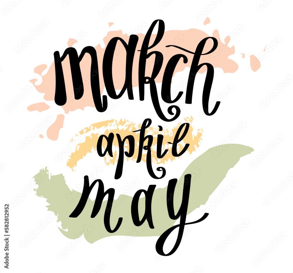 Obraz premium Stylized inscription made by hand. Spring months, March, April, May. Isolated vector logo, icon. Spring lettering with colored spots.
