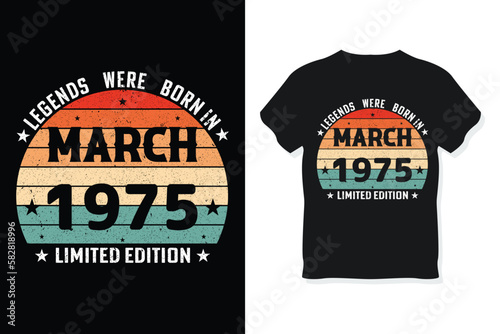 Legends Were Born In March 1975 Happy Birthday Gift T-Shirt