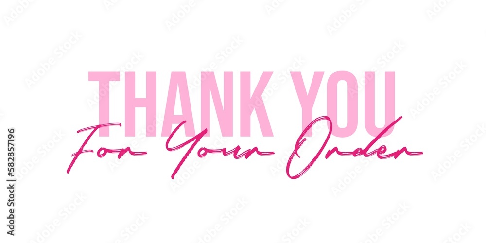 Thank you for your order. Modern pink color design with calligraphic lettering and font. Typography illustration.
