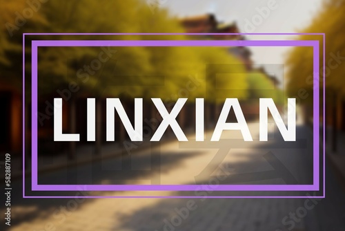 Linxian: Der Name der chinesischen Stadt Linxian in der Provinz Shanxi in der Präfektur Lvliang photo