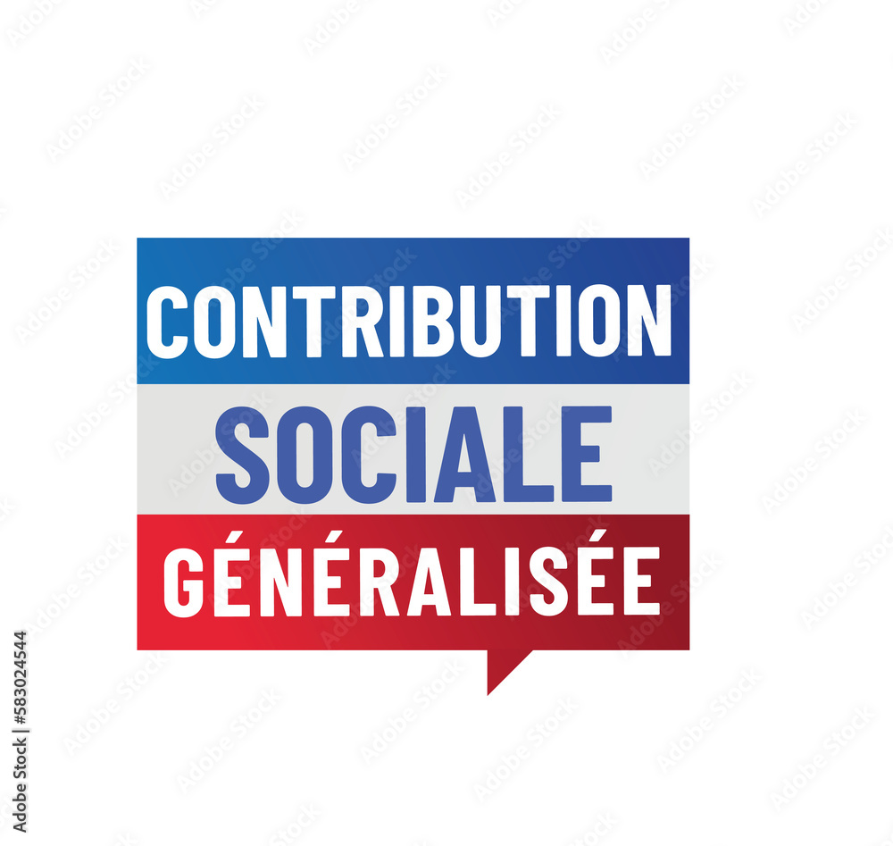 CSG - contribution sociale généralisée CSG - contribution sociale généralisée