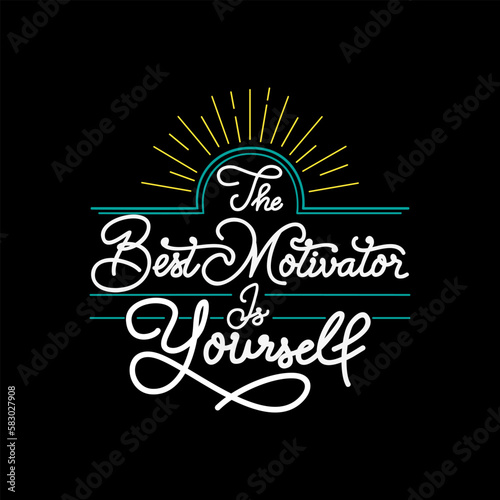 The Best Motivator is Yourself, Motivational Typography Quote Design for T-Shirt, Mug, Poster or Other Merchandise.